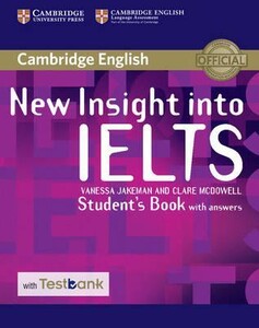 Іноземні мови: Insight into IELTS NEW Students book with Answers with Testbank [Cambridge University Press]