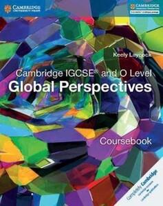 Книги для дорослих: Cambridge IGCSE and O Level Global Perspectives. Coursebook - Cambridge International IGCSE (9781316