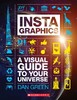 InstaGraphics: A Visual Guide to Your Universe [Scholastic]