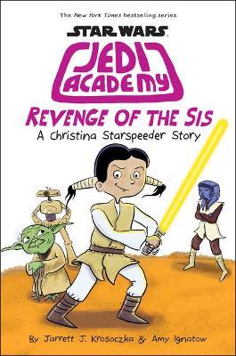 Художні книги: Revenge of the Sis (Star Wars: Jedi Academy #7) : Volume 7 [Scholastic]