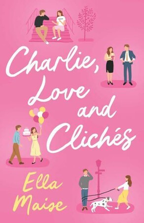 Художні: Charlie, Love and Cliches [Simon and Schuster]
