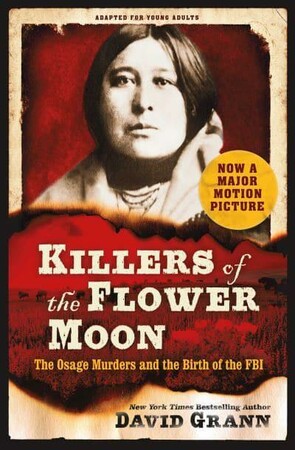 Історія: Killers of the Flower Moon: The Osage Murders and the Birth of the FBI [Harper Collins]