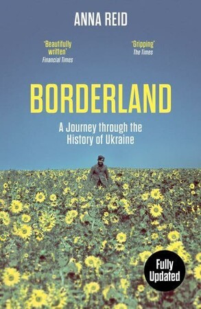 Історія: Borderland: A Journey Through the History of Ukraine [Orion Publishing]