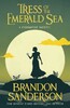 Tress of the Emerald Sea: A Cosmere Novel [Orion Publishing]