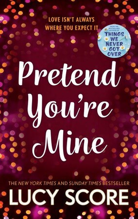 Художественные: Pretend You're Mine: A Small Town Love Story [Hodder & Stoughton]