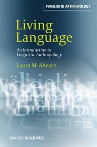 Living Language: An Introduction to Linguistic Anthropology (Primers in Anthropology) [Wiley]