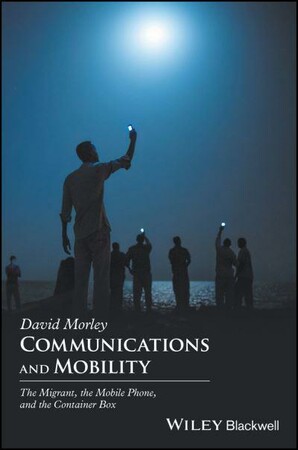 Бізнес і економіка: Communications and Mobility — the Mobile Phone, the Migrant,and the Container Box [Wiley]