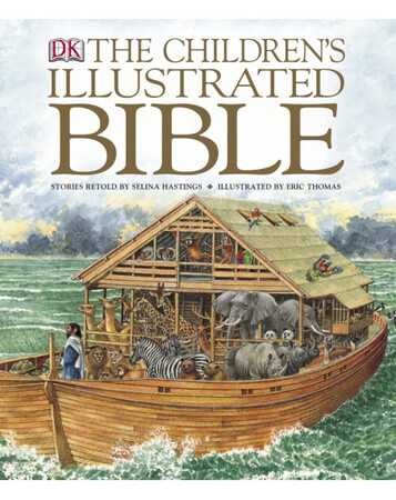 Для молодшого шкільного віку: The Children's Illustrated Bible - Dorling Kindersley