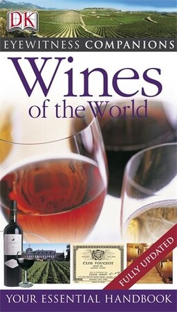 Кулинария: еда и напитки: Eyewitness Companions: Wines of the World