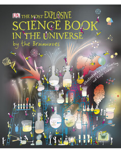 Книги для дітей: The Most Explosive Science Book in the Universe... By the Brainwaves (eBook)