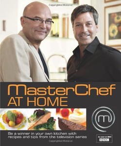 Кулинария: еда и напитки: Masterchef at Home [Hardcover]