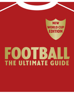 Книги для детей: Football The Ultimate Guide (eBook)