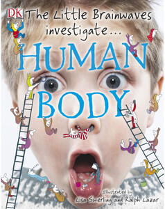 Книги для детей: The Little Brainwaves Investigate Human Body (eBook)