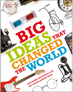 Познавательные книги: The Big Ideas That Changed the World (eBook)