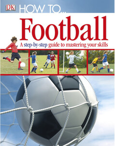 Книги для дітей: How To...Football