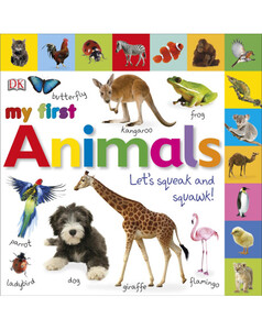 Книги про животных: My First Animals Let's Squeak and Squawk