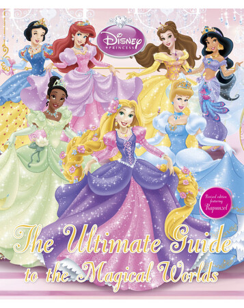 Для середнього шкільного віку: Disney Princess The Ultimate Guide to the Magical Worlds