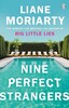 Nine Perfect Strangers (Liane Moriarty) (9781405919463)