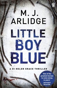 Книги для дорослих: Little Boy Blue - A DI Helen Grace Thriller (M. J Arlidge)