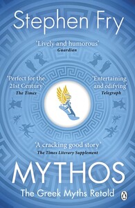 Mythos: The Greek Myths Retold [Penguin]