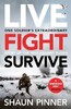Live. Fight. Survive: One Soldier’s Extraordinary Story of the War against Russia [Michael Joseph]
