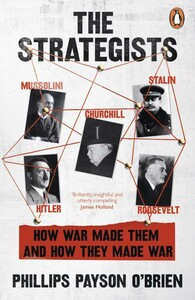 The Strategists: How War Made Them and How They Made War [Viking]