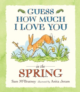 Книги для дітей: Guess How Much I Love You in the Spring
