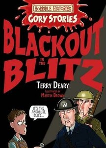 Пізнавальні книги: Horrible Histories: Blackout in the Blitz [Scholastic]
