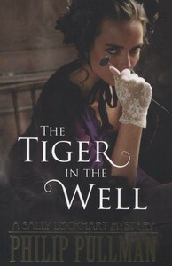 Художественные: Sally Lockhart Mystery 3: The tiger in the Well [Scholastic]