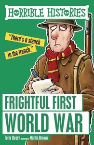 Книги для детей: Frightful First World War 9781407163888