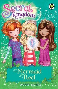 Secret Kingdom Book4: Mermaid Reef [Hachette]