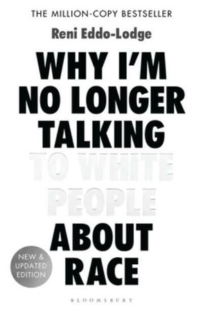 Психологія, взаємини і саморозвиток: Why I’m No Longer Talking to White People About Race [Bloomsbury]