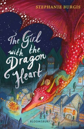 Художні книги: The Girl with the Dragon Heart [Bloomsbury]