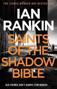 Книги для дорослих: Saints of the Shadow Bible - The Inspector Rebus Series (Ian Rankin)