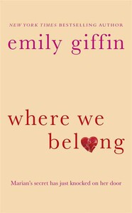 Книги для взрослых: Where We Belong (Emily Giffin)