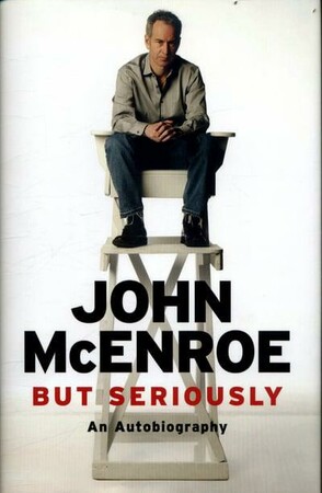 Біографії і мемуари: But Seriously: An Autobiography by John McEnroe [Orion Publishing]
