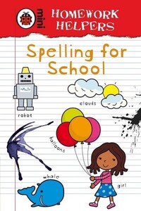 Навчальні книги: Spelling for School - Homework Helpers