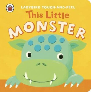 Тактильні книги: This Little Monster - Ladybird Touch-and-Feel