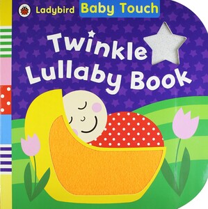 Тактильні книги: Baby Touch: Twinkle Lullaby Book. 0-2 years