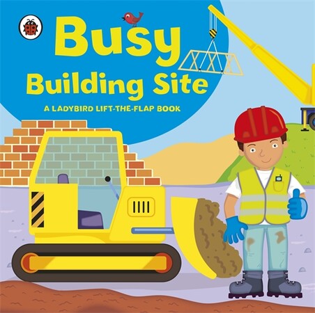З віконцями і стулками: Lift-the-Flap Book: Busy Building Site [Ladybird]