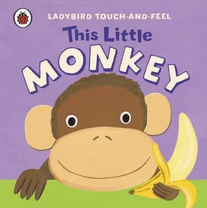 Тактильные книги: This Little Monkey - Ladybird Touch-and-Feel