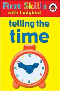 Розвивальні книги: First Skills: Telling the Time