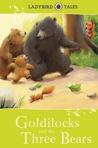 Книги для дітей: Ladybird Tales: Goldilocks and the Three Bears