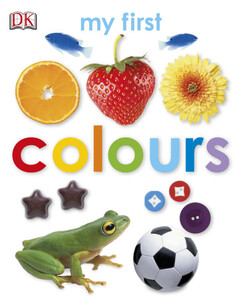 Вивчення кольорів і форм: My First Colours (eBook)