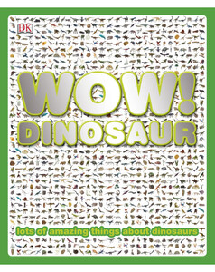 Познавательные книги: Wow! Dinosaur