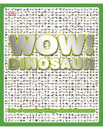 Для молодшого шкільного віку: Wow! Dinosaur