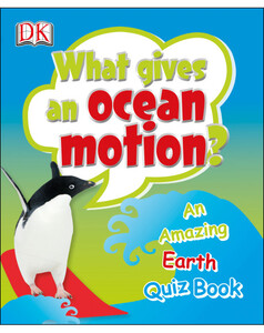 Пізнавальні книги: What gives an Ocean Motion? (eBook)