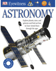 Книги для дітей: Astronomy Dorling Kindersley