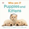 Who Am I? Puppies and Kittens