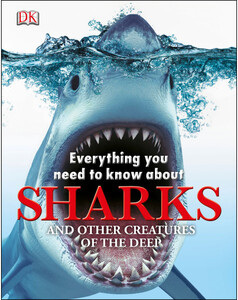 Пізнавальні книги: Everything you Need to Know about Sharks (eBook)
